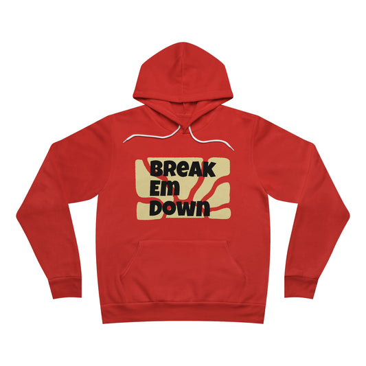 Break Em Down Pullover Hoodie