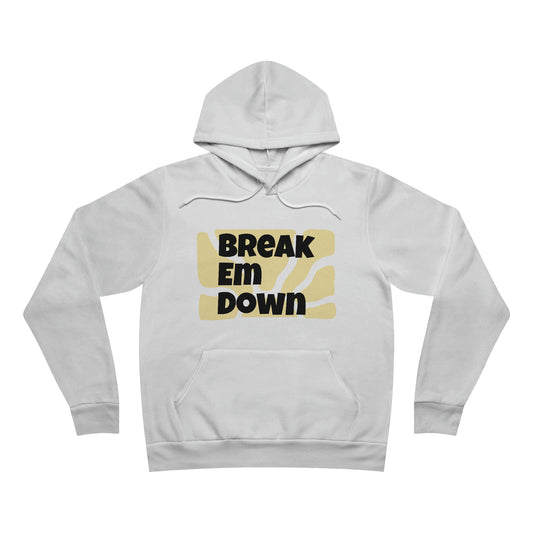 Break Em Down Pullover Hoodie